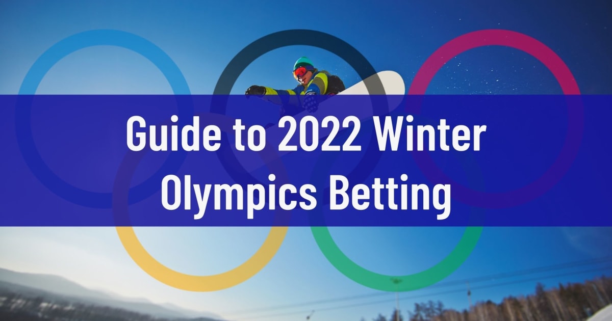 Руководство по ставкам на зимние Олимпийские игры 2022 года